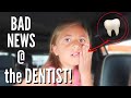 UNEXPECTED News at the DENTIST! / The Good and DEFINITELY THE BAD! / Life As We GOmez