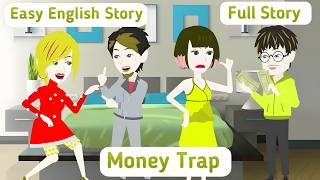 Download lagu Money Trap | Full Story | Easy English | Animated Stories | Invite English