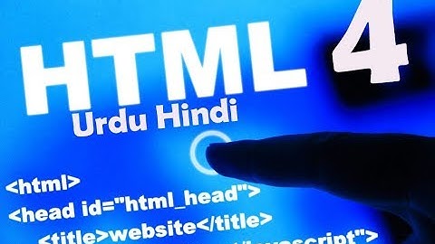 HTML Tutorials in Urdu-Hindi Part 4 HTML Basic Structure