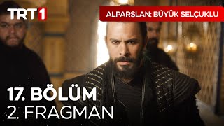 Alparslan: Büyük Selçuklu 17. Bölüm 2. Fragman