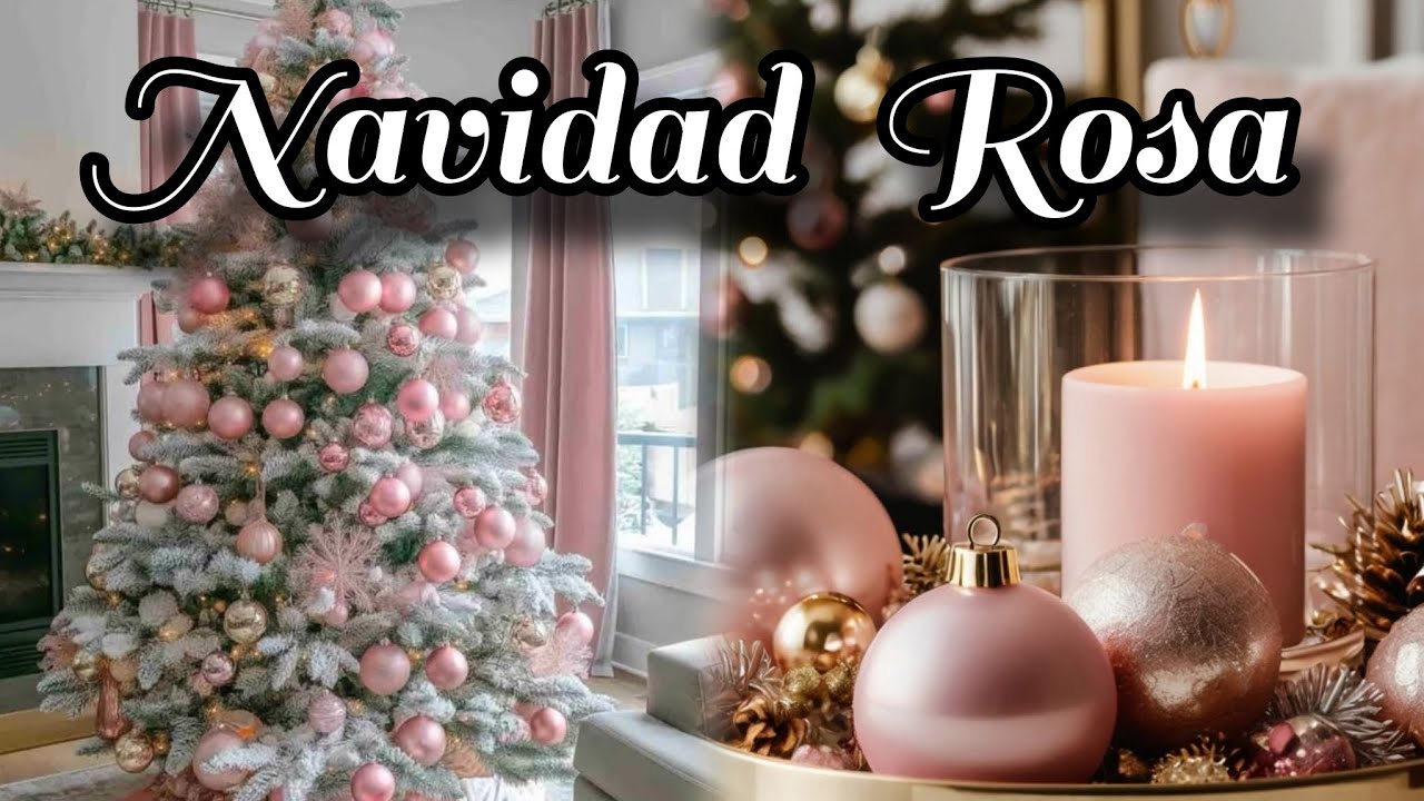 ☃️✨️Decoración Navideñas 2025 en Color Rosa Ideas con Estilo Moderno y Chic 🩷☃️