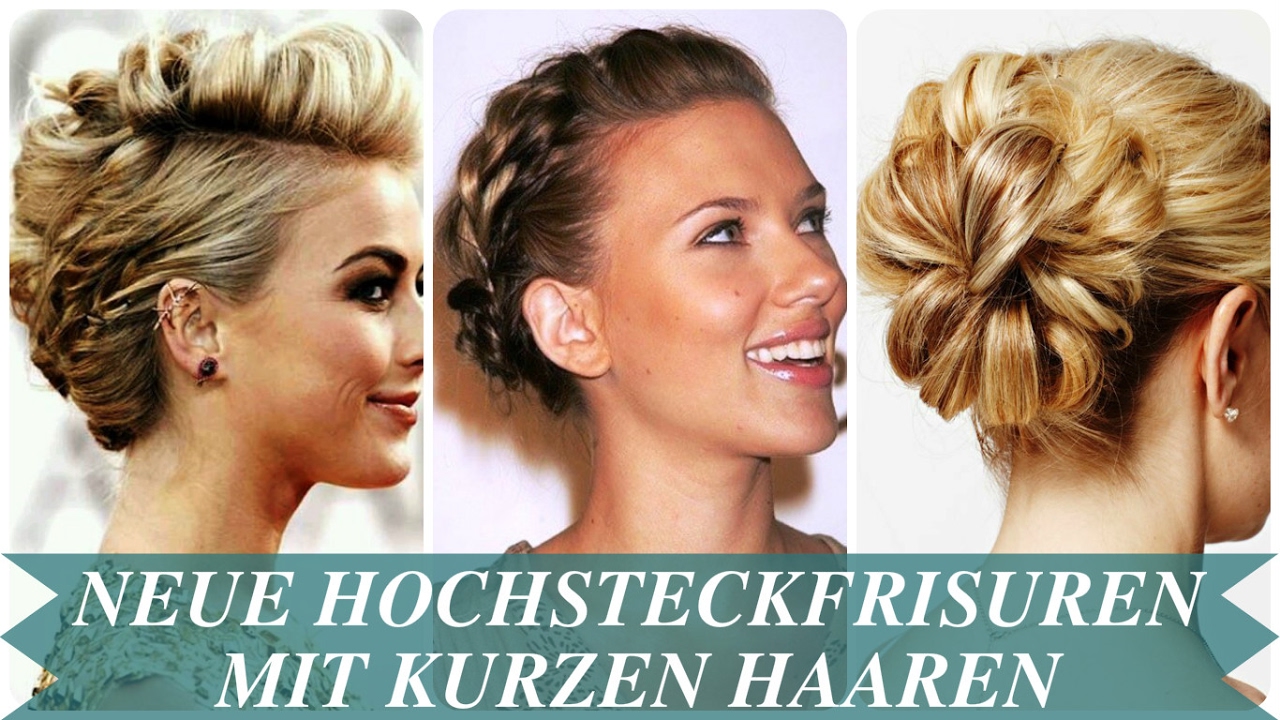 Neue Hochsteckfrisuren Mit Kurzen Haaren Youtube