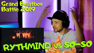 REACTION to RYTHMIND vs SO-SO | Grand Beatbox Battle 2019 | LOOPSTATION Semi Final