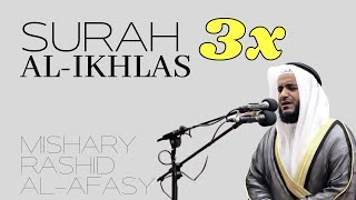 Surah Alikhlas I 3x For Learning I Mishary Rachid Alafasy I    I 