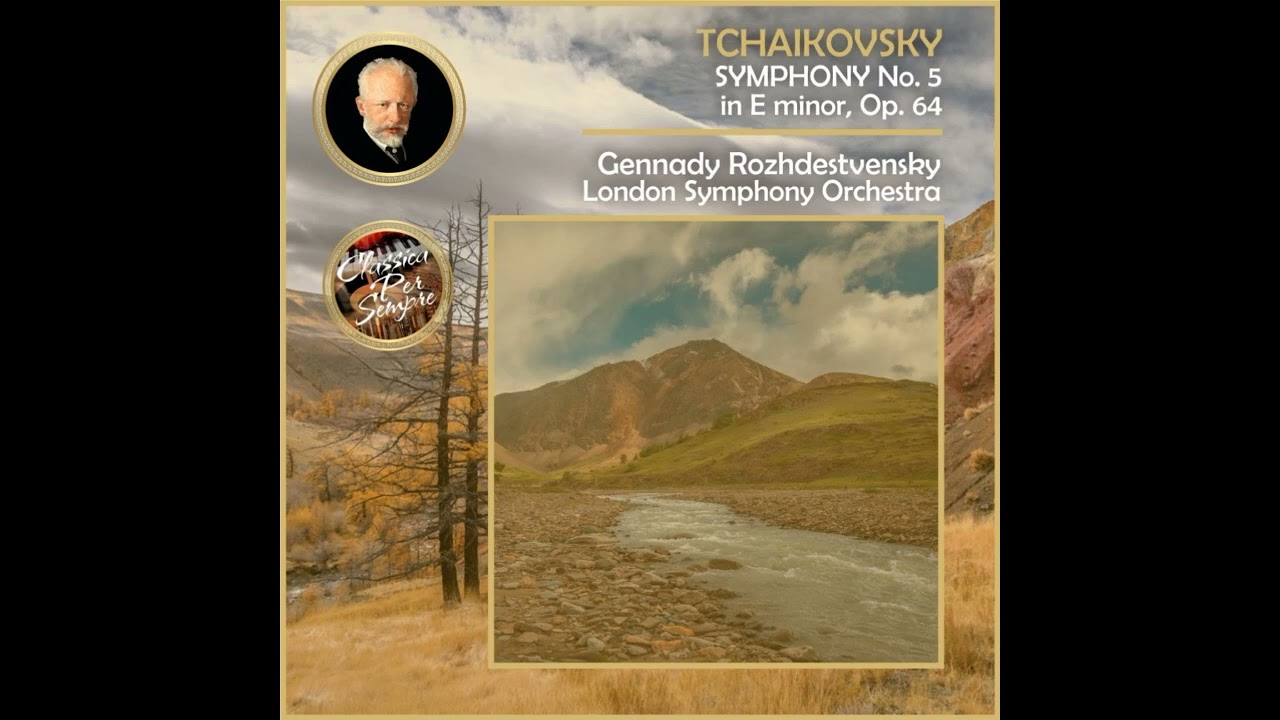 Symphony No. 5: II. Andante cantabile, con alcuna licenza (B minor – D major) Tchaikovsky