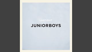 Video thumbnail of "Junior Boys - UnBirthday"