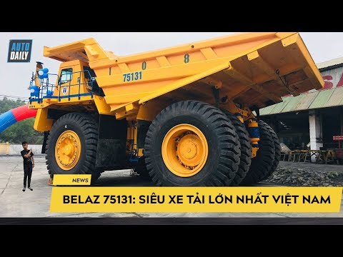 Xe Tải Lớn Nhất Việt Nam - Khám phá siêu xe tải Belaz 75131 giá 35 tỷ, tải trọng 130 tấn đầu tiên tại Việt Nam