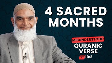 Four Sacred Months | Quran 9:2 | Misunderstood Quranic Verses | Dr. Shabir Ally