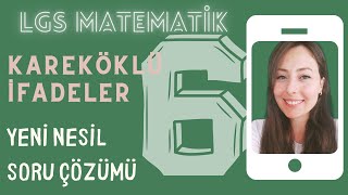 8.Sinif Matemati̇k Kareköklü İfadeler 6 Yeni̇ Nesi̇l Soru Çözümü