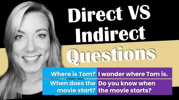 Direct VS Indirect Questions in English & Proper Punctuation (Question Marks or Periods?)