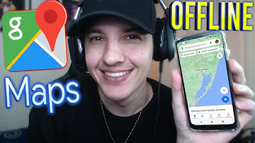 Como usar o GOOGLE MAPS Offline 2021