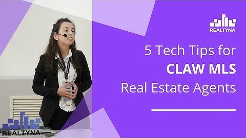 5 Tech Tips for CLAW MLS Real Estate Agents