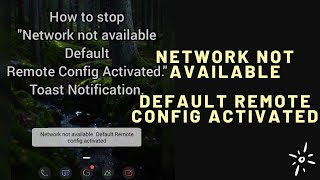 Network Not Available Default Remote Config Activated Toast Notification Fix | Android