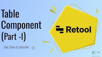 Table Component - I  | Retool Tutorial for Beginners to Advanced
