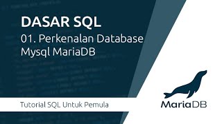 Dasar SQL : 01. Perkenalan Database Mysql MariaDB