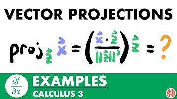 Vector Projections & Orthogonal Components Examples | Calculus 3 - JK Math