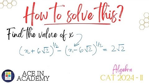 Can you find the value of X | Algebra | Miscellaneous | CAT 2024 Slot 2 | Quantitative Aptitude