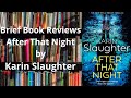 Brief Book Review - After That Night by Karin Slaughter