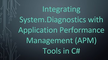 Integrating System.Diagnostics with Application Performance Management (APM) Tools in C#