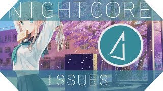 〘Nightcore〙↛ Issues 「Lyrics」