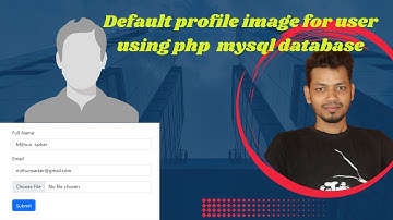 Default profile picture for users using php mysql database || by mithun sarker