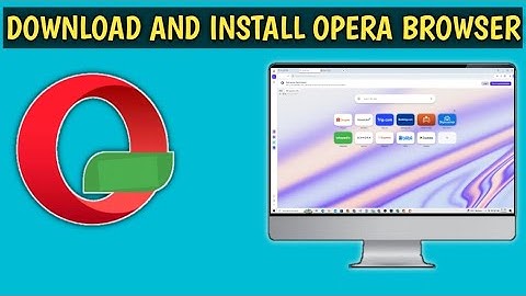HOW TO DOWNLOAD AND INSTALL "OPERA BROWSER" FREE ON WINDOWS 10/ 11