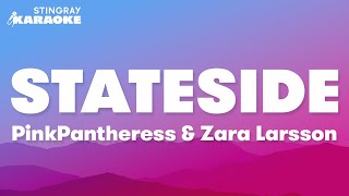 PinkPantheress & Zara Larsson - Stateside (Karaoke Version)