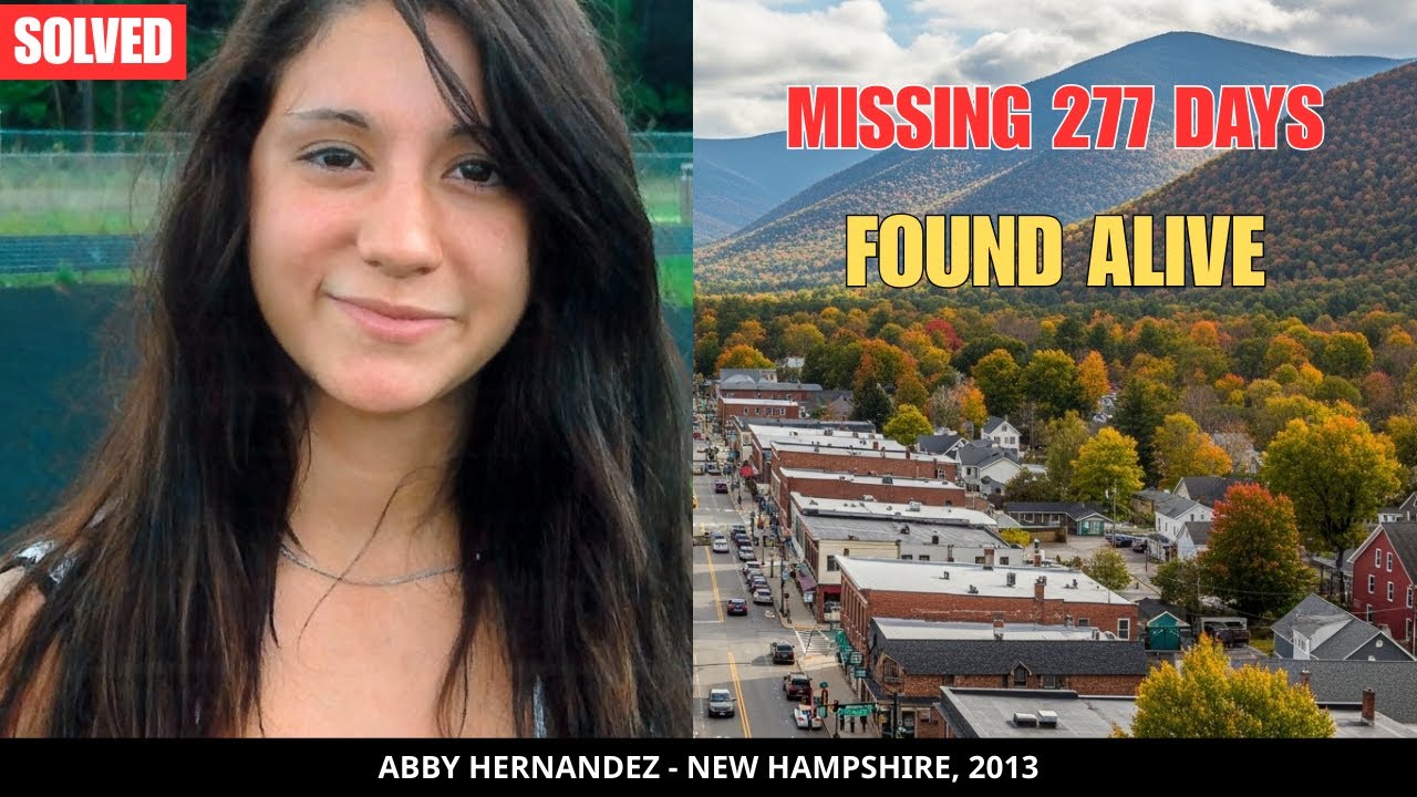 Abby Hernandez: Vanished in New Hampshire at 14 | Found Alive After 277 Days in Captivity
