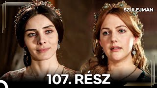 Szulejmán 107. Epizód (Magyar Szinkron)
