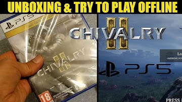 CHIVALRY 2 PS5 : UNBOXING & TRY TO PLAY OFFLINE