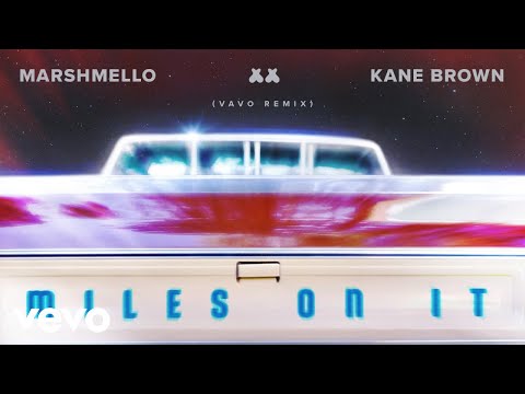 Guarda Marshmello, Kane Brown - Miles On It (VAVO Remix [Official Audio]) su YouTube