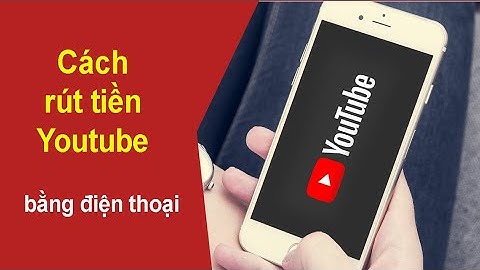 Cách rút tiền Youtube về tài khoản ngân hàng trên điện thoại |  Nhận tiền Google Adsense