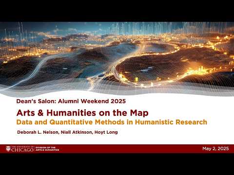Dean’s Salon: Arts & Humanities on the Map: Data and Quantitative Methods in Humanistic Research
