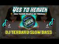 Dj Viral Tiktok 2023 Yes To Heaven remix | I