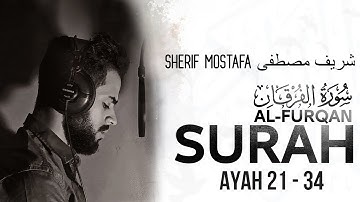 Sherif Mostafa | Surah Al-Furqan - سورة الفرقان | English Translation | Quran Tilawat | Ayah 21 - 34