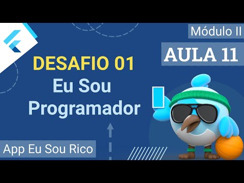#11 - App Eu Sou Rico - DESAFIO 01 (Eu Sou Programador) - Curso de Flutter e Dart