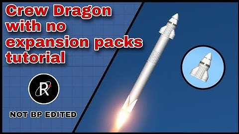 How to build the Crew Dragon with no expansion packs in SFS version 1.5