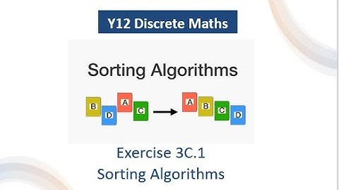 Y12 Discrete Ex 3C.1 - Bubble and Shuttle - Sorting Algorithms - OCR A Level Further Maths