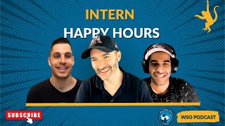 E248: Exaggerating Hours - Intern Happy Hours | Weekly Wrapup