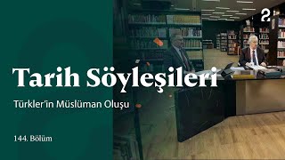 Prof Dr Ahmet Taşağıl Tarih Söyleşileri 144 Bölüm 