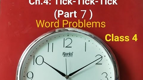 Ch.4:- Tick-Tick-Tick // Word problems // Class 4 // Maths NCERT