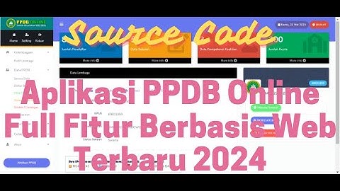 Source Code Aplikasi PPDB Online Full Fitur Berbasis Web Terbaru 2024