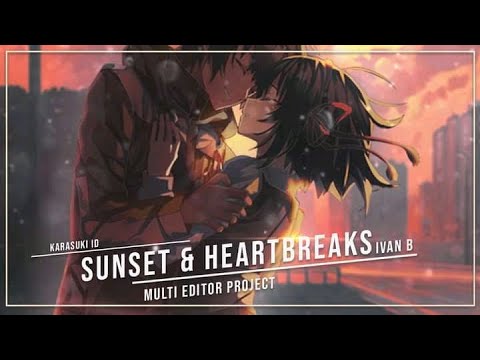 [MEP] Ivan B - Sunset & Heartbreaks | Karasuki ID