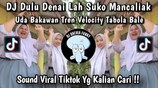 Dj Tabola Bale Dance Velocity Tiktok  Dj Dulu Denai Lah Suko Mancaliak Uda Bakawan Viral Tiktok