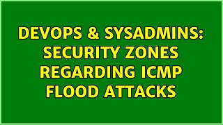 DevOps & SysAdmins: Security zones regarding ICMP Flood Attacks Profile
