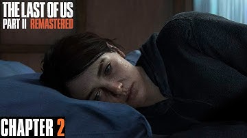 The Last of Us Part II Remastered: Chapter 2 - Waking Up | 4K PS5