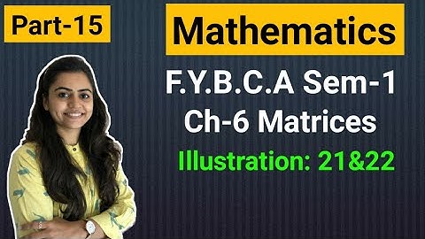 FYBCA | Mathematics | Ch-6 | Part-15 | Matrices | Sem-1 | By Divya Kathiriya
