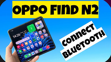 Oppo Find N2 Connect Bluetooth || How to Connect Bluetooth || How to connect other devices