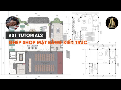 CONCEPT ARCHITECT - #01 HƯỚNG DẪN GHÉP SHOP MẶT BẰNG KIẾN TRÚC - Kts.Nguyễn Điều Thắng