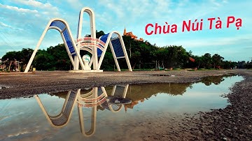 Chùa Núi Tà Pạ-Hồ Tà Pạ//Vụ Mùa Trên Cánh Đồng Tà Pạ,@loctriton